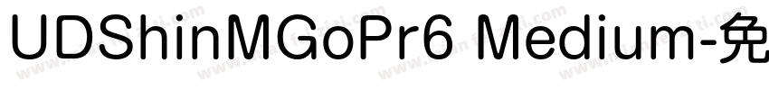 UDShinMGoPr6 Medium字体转换